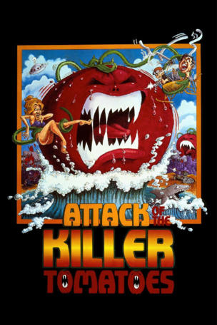 Attack of the Killer Tomatoes!