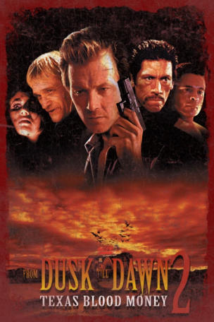 From Dusk Till Dawn 2: Texas Blood Money