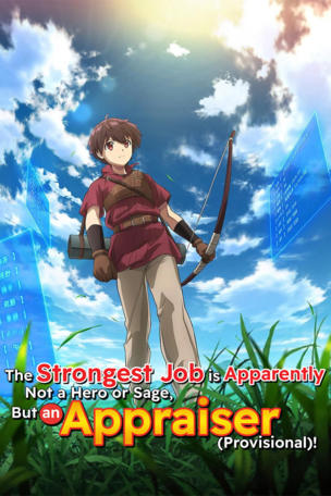 Strongest Job Is Apparently Not a Hero or a Sage, But an Appraiser (Provisional)!